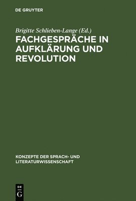 Brigitte Schlieben-Lange - Fachgespräche in Aufklärung und Revolution, Inbunden