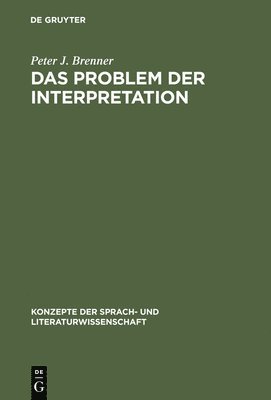 Peter J Brenner, Peter J. Brenner - Problem der Interpretation, Inbunden