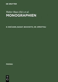 bokomslag Monographien, 9, Knicanin, Banat. Bockwitz, Kr. Sprottau