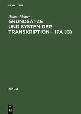 Helmut Richter - Grundsätze und System der Transkription - IPA (G), Inbunden