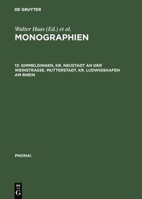 bokomslag Monographien, 13, Gimmeldingen, Kr. Neustadt an der Weinstraße. Mutterstadt, Kr. Ludwigshafen am Rhein