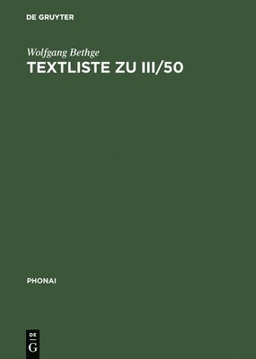 Wolfgang Bethge - Textliste Zu III/50, Inbunden