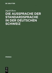 bokomslag Die Aussprache Der Standardsprache in Der Deutschen Schweiz