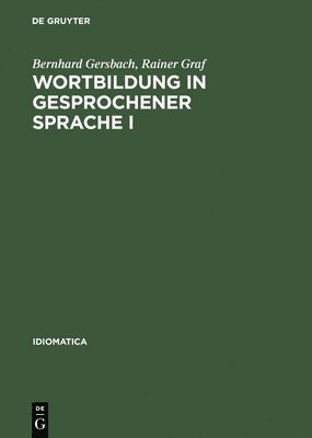 Wortbildung in Gesprochener Sprache I