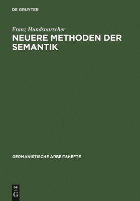 Franz Hundsnurscher - Neuere Methoden der Semantik, Inbunden