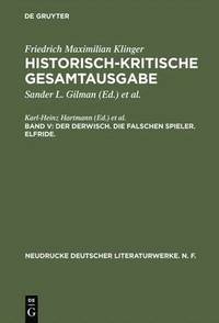 bokomslag Historisch-kritische Gesamtausgabe, Band V, Der Derwisch. Die falschen Spieler. Elfride.