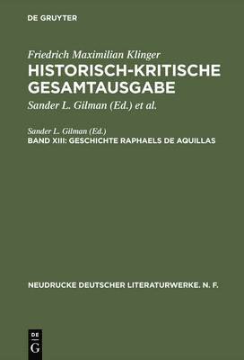 bokomslag Historisch-kritische Gesamtausgabe, Band XIII, Geschichte Raphaels de Aquillas