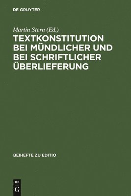 Martin Stern - Textkonstitution bei mündlicher und bei schriftlicher Überlieferung, Inbunden