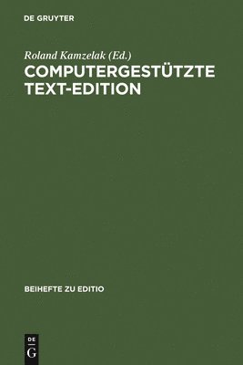 Roland Kamzelak - Computergestützte Text-Edition, Inbunden