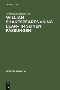 bokomslag William Shakespeares King Lear in Seinen Fassungen