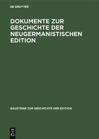 bokomslag Dokumente Zur Geschichte Der Neugermanistischen Edition