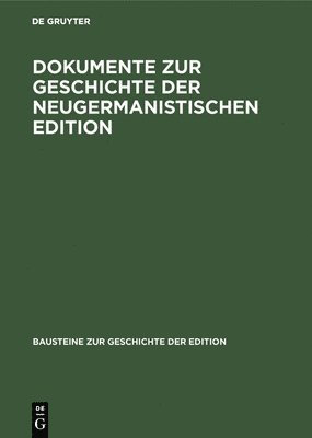 Rüdiger Nutt-Kofoth - Dokumente Zur Geschichte Der Neugermanistischen Edition, Inbunden