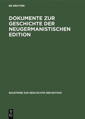 Dokumente Zur Geschichte Der Neugermanistischen Edition 1