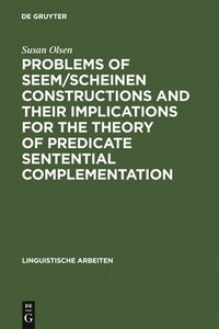 bokomslag Problems of seem/scheinen Constructions and their Implications for the Theory of Predicate Sentential Complementation