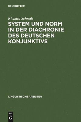 System und Norm in der Diachronie des deutschen Konjunktivs 1