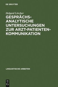 bokomslag Gesprchsanalytische Untersuchungen Zur Arzt-Patienten-Kommunikation