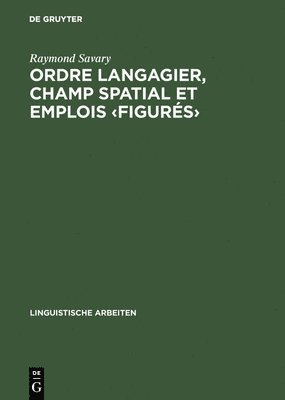 Ordre langagier, champ spatial et emplois 1