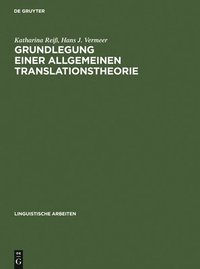 bokomslag Grundlegung einer allgemeinen Translationstheorie