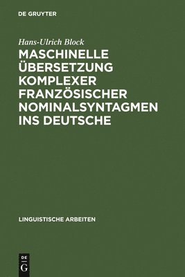 bokomslag Maschinelle bersetzung Komplexer Franzsischer Nominalsyntagmen Ins Deutsche