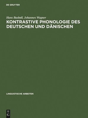 Hans Basbøll, Johannes Wagner - Kontrastive Phonologie des Deutschen und Dänischen, Inbunden