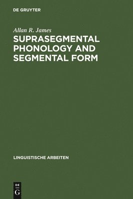 bokomslag Suprasegmental Phonology and Segmental Form