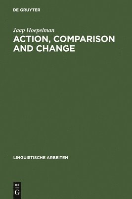 Action, Comparison and Change 1