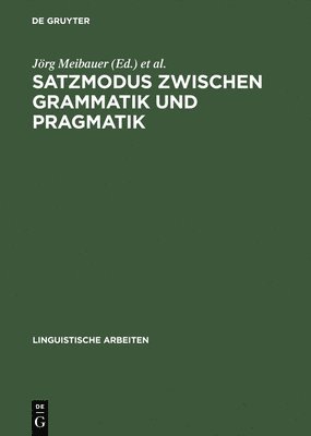 Jörg Meibauer, Deutsche Gesellschaft Für Sprachwissenschaft - Satzmodus zwischen Grammatik und Pragmatik, Inbunden
