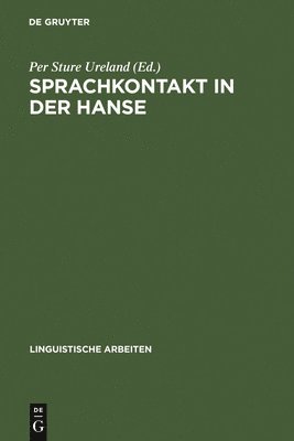 Per Sture Ureland - Sprachkontakt in der Hanse, Inbunden