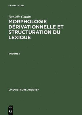 Morphologie Dérivationnelle Et Structuration Du Lexique