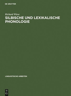 Richard Wiese - Silbische und lexikalische Phonologie, Inbunden