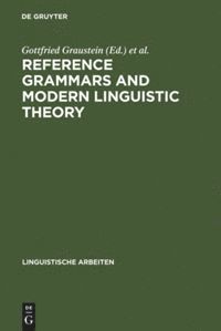 Gottfried Graustein, Gerhard Leitner - Reference Grammars and Modern Linguistic Theory, Inbunden