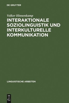 Interaktionale Soziolinguistik und Interkulturelle Kommunikation 1