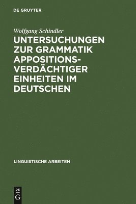 Untersuchungen Zur Grammatik Appositionsverdchtiger Einheiten Im Deutschen 1