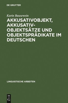 bokomslag Akkusativobjekt, Akkusativobjektstze und Objektsprdikate im Deutschen