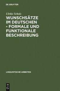 bokomslag Wunschstze im Deutschen - Formale und funktionale Beschreibung