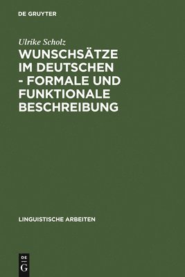 Wunschstze im Deutschen - Formale und funktionale Beschreibung 1