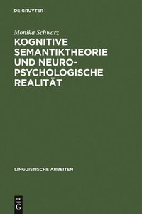 bokomslag Kognitive Semantiktheorie und neuropsychologische Realitt