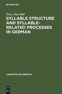 bokomslag Syllable Structure and Syllable-Related Processes in German