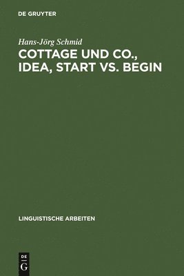 Hans-Jörg Schmid - Cottage und Co., idea, start vs. begin, Inbunden