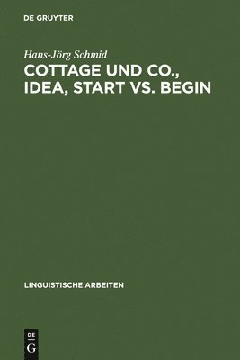 Cottage und Co., idea, start vs. begin 1