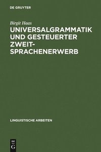 bokomslag Universalgrammatik und gesteuerter Zweitsprachenerwerb
