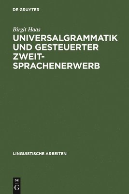 bokomslag Universalgrammatik und gesteuerter Zweitsprachenerwerb