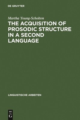 The Acquisition of Prosodic Structure in a Second Language 1
