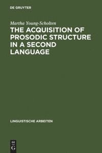 The Acquisition of Prosodic Structure in a Second Language 1