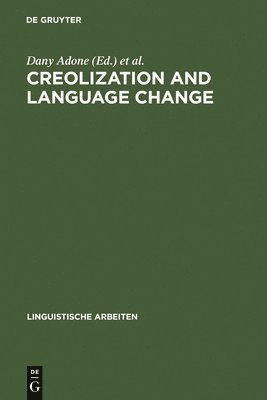 Creolization and Language Change 1