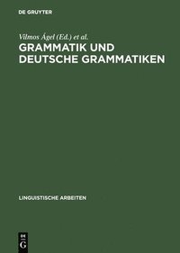 bokomslag Grammatik und deutsche Grammatiken