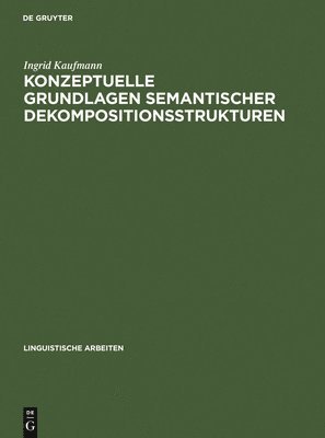 bokomslag Konzeptuelle Grundlagen semantischer Dekompositionsstrukturen