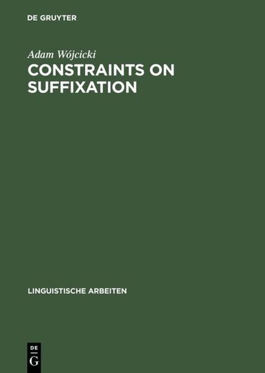 Adam Wójcicki - Constraints on Suffixation, Inbunden