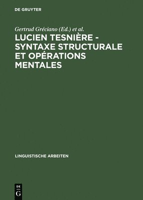 Lucien Tesnire - Syntaxe structurale et oprations mentales 1