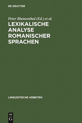 Peter Blumenthal, Giovanni Rovere, Christoph Schwarze - Lexikalische Analyse romanischer Sprachen, Inbunden